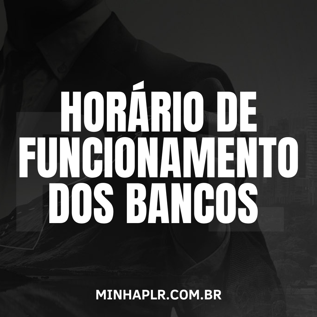 Horário de funcionamento dos bancos