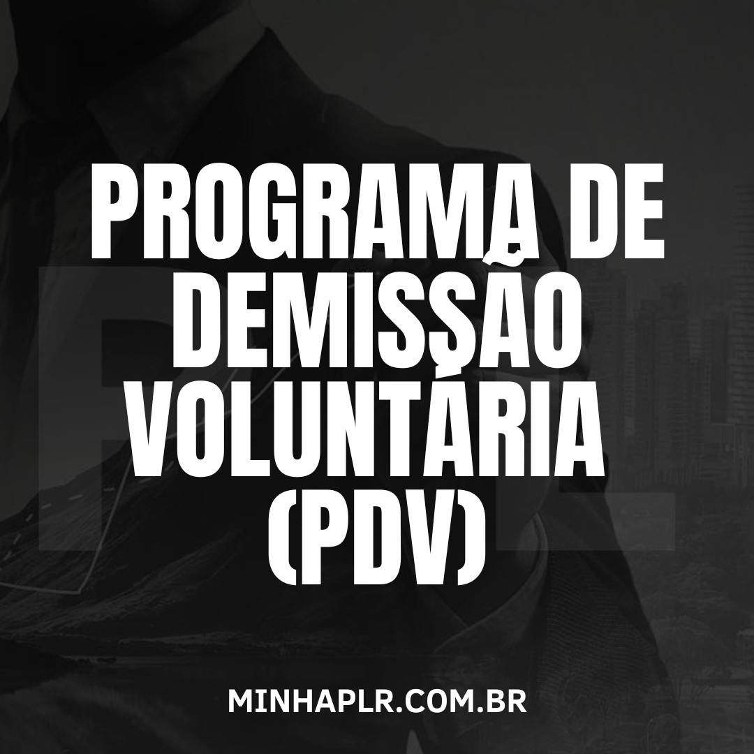 Programa de Demissão Voluntária (PDV)